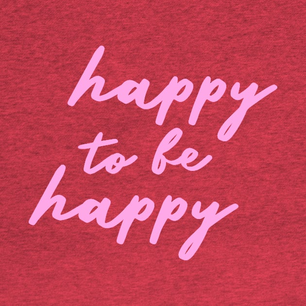 happy to be happy by mariacaballer